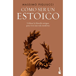 Como Ser Un Estoico