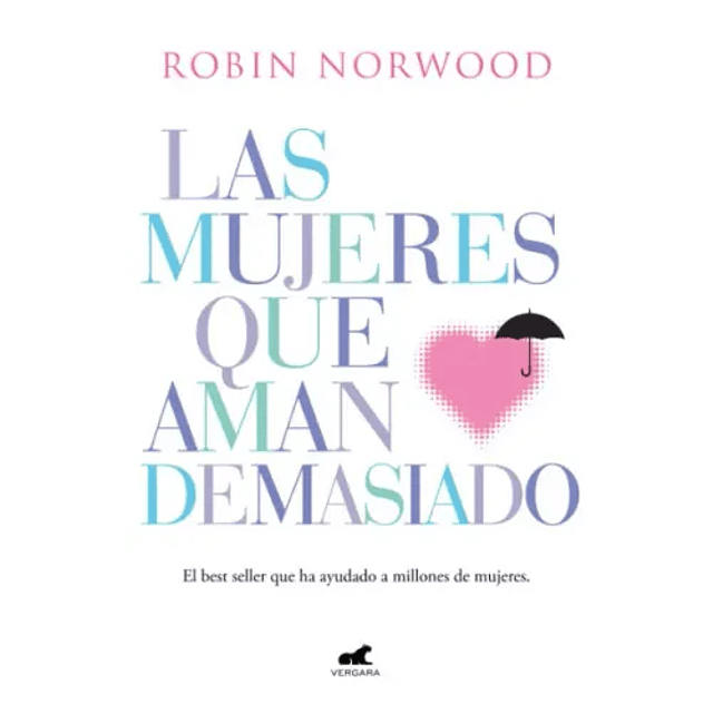 Las Mujeres Que Aman Demasiado