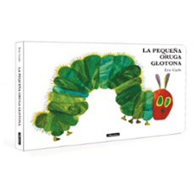 La Pequeña Oruga Glotona (Coleccion Eric Carle)