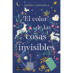 El Color De Las Cosas Invisibles