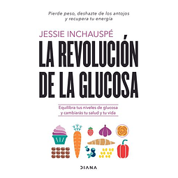 La Revolucion De La Glucosa