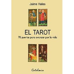 Tarot 78 Puertas Para Avanzar Por La Vida, El