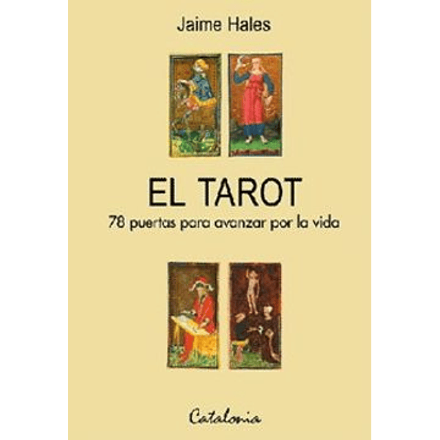 Tarot 78 Puertas Para Avanzar Por La Vida, El