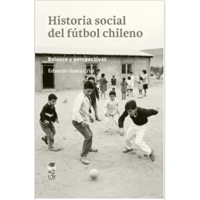 Histora Social Del Futbol Chileno