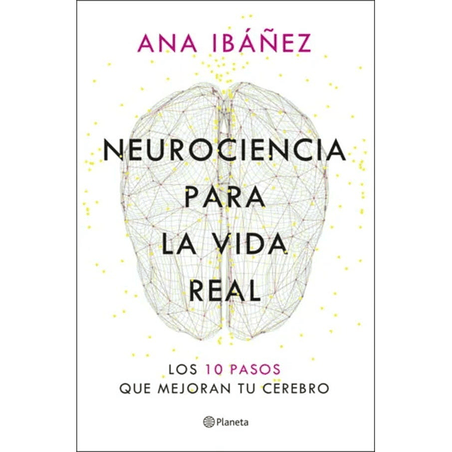 Neurociencia Para La Vida Real