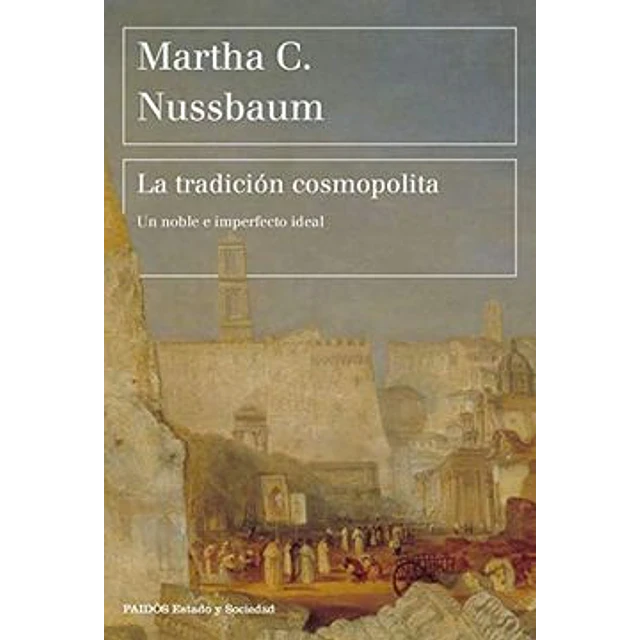 La Tradición Cosmopolita: Un Noble E Imperfecto Ideal