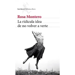 La Ridícula Idea De No Volver A Verte