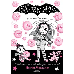 Isadora Moon Y La Pocion Rosa 