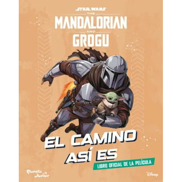 Star Wars. The Mandalorian And Grogu. El Camino Asi Es