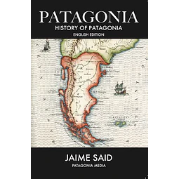 Patagonia History Of Patagonia (En Inglés)