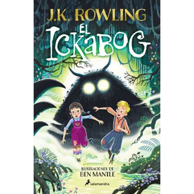 El Ickabog (Edicion Con Ilustraciones De Ben Mantle)