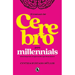 Manual Del Cerebro Para Millennials