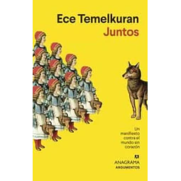 Juntos -  Un Manifiesto Contra El Mundo Sin Corazon