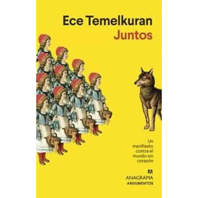Juntos -  Un Manifiesto Contra El Mundo Sin Corazon