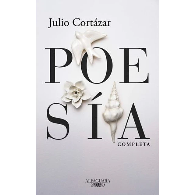 Poesia Completa. Cortazar