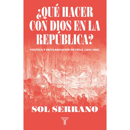 Que Hacer Con Dios En La Republica