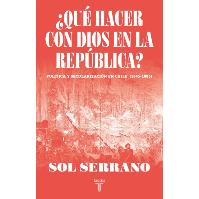 Que Hacer Con Dios En La Republica