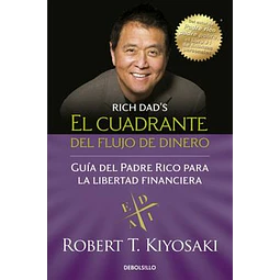 El Cuadrantre Del Flujo Del Dinero - Guía Del Padre Rico