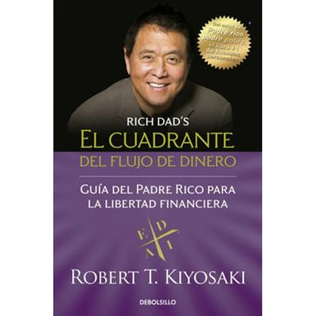 El Cuadrantre Del Flujo Del Dinero - Guía Del Padre Rico