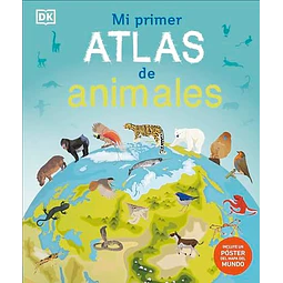 Mi Primer Atlas De Animales: Incluye Un Póster Desplegable A Todo Color  	