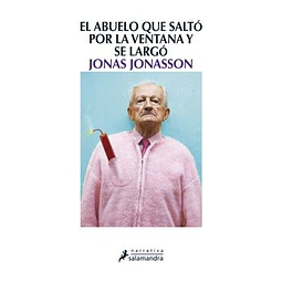 Abuelo Que Salto Por La Ventana Y Se Largo, El