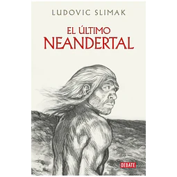 El Ultimo Neandertal