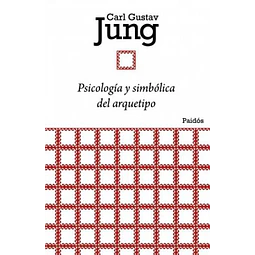 Psicología Y Simbólica Del Arquetipo