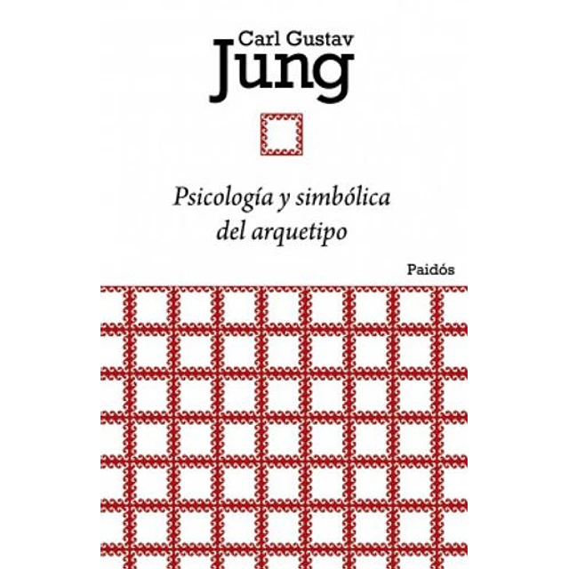 Psicología Y Simbólica Del Arquetipo