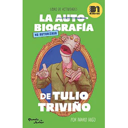 La Autobiografía No Autorizada De Tulio Triviño