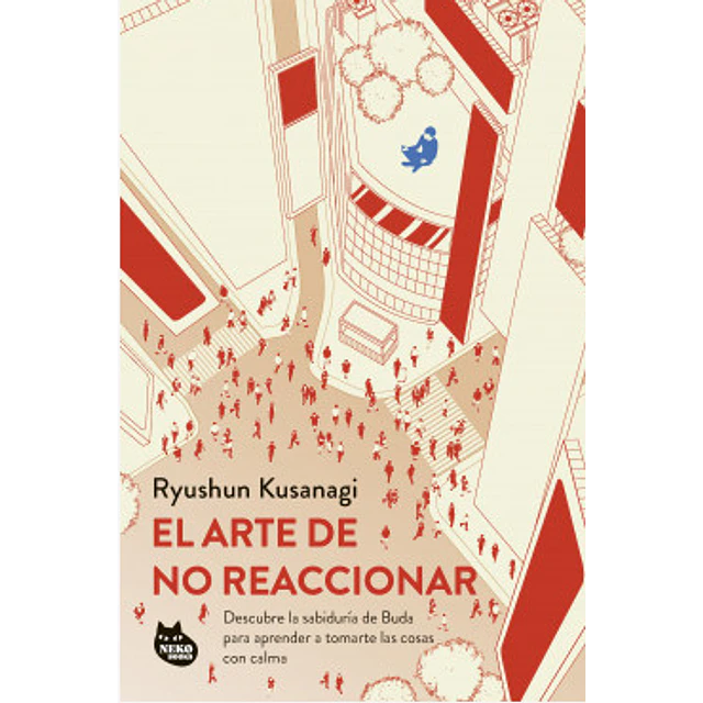 El Arte De No Reaccionar