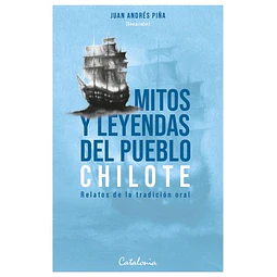Mitos Y Leyendas Del Pueblo Chilote