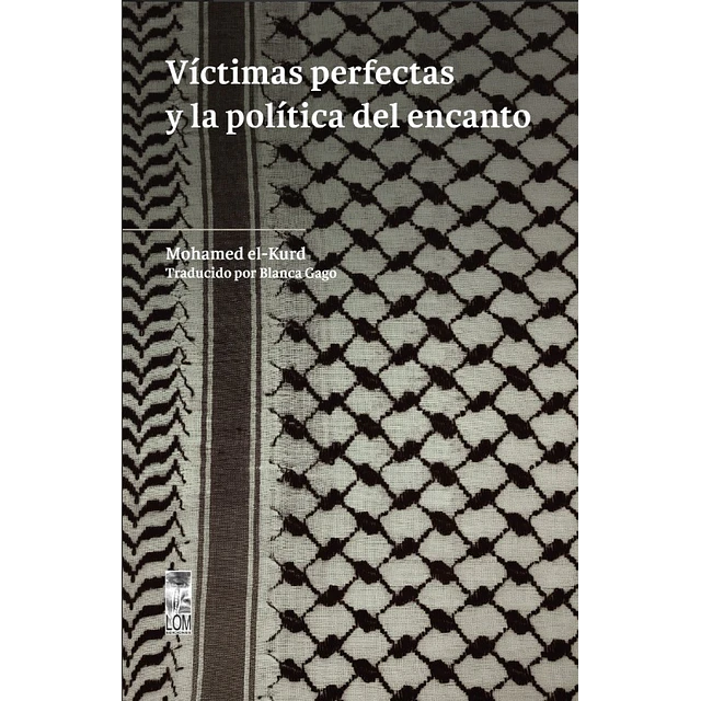 Victimas Perfectas Y La Politica Del Encanto