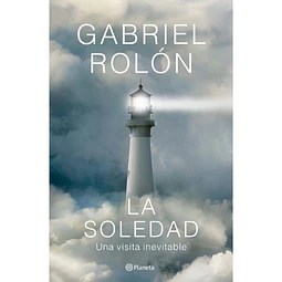 La Soledad. Una Visita Inevitable
