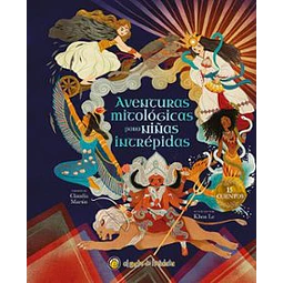 Aventuras Mitologicas Para Niñas Intrepidas