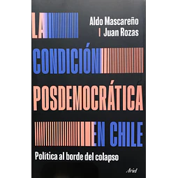 La Condicion Posdemocratica En Chile
