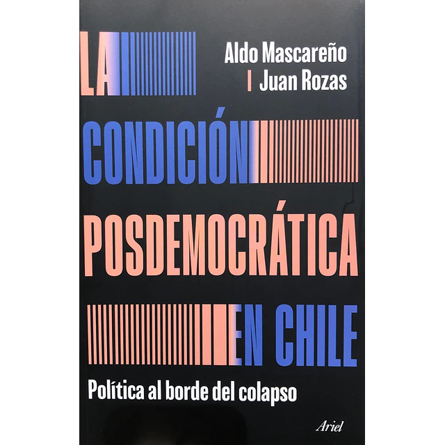 La Condicion Posdemocratica En Chile