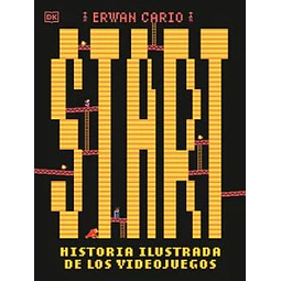 Start! Historia Ilustrada De Los Videojuegos