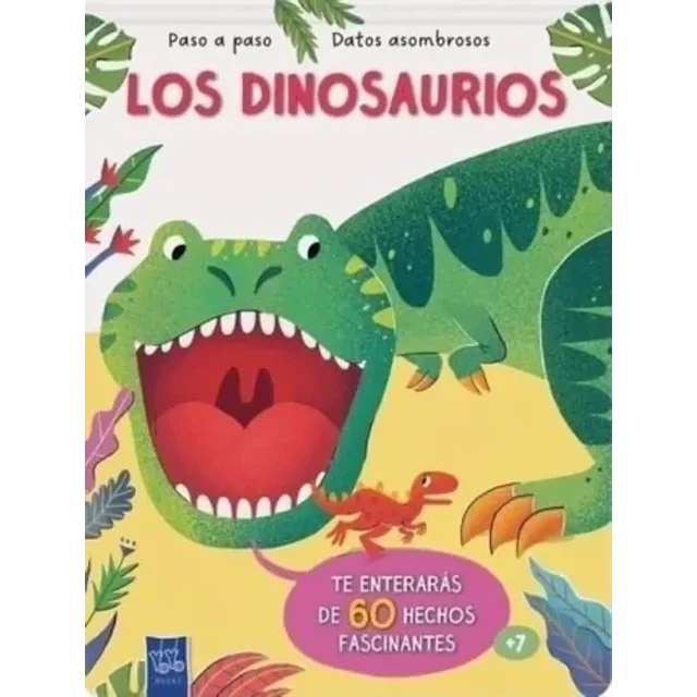 Paso A Paso Datos Asombrosos - Los Dinosaurios