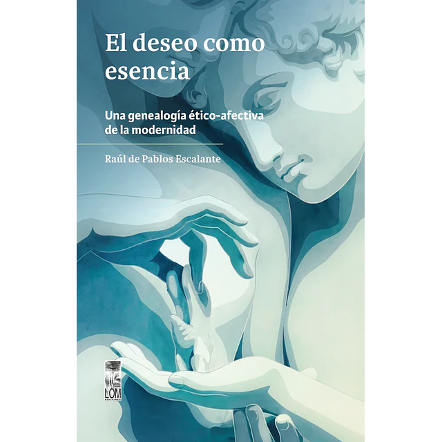 El Deseo Como Esencia