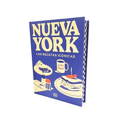 Nueva York. Las Recetas Icónicas