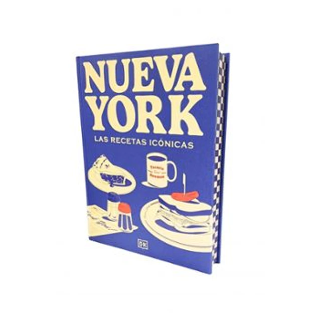 Nueva York. Las Recetas Icónicas