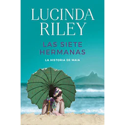 La Historia De Maia ( Libro 1 De Las Siete Hermanas )