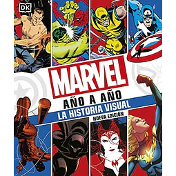 Marvel Año A Año. Nueva Edición: La Historia Visual  	