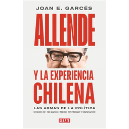 Allende Y La Experiencia Chilena 