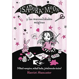 Isadora Moon Y Las Manualidades Mágicas (Isadora Moon)