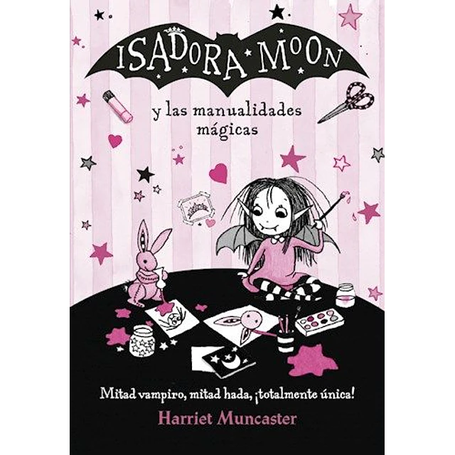 Isadora Moon Y Las Manualidades Mágicas (Isadora Moon)