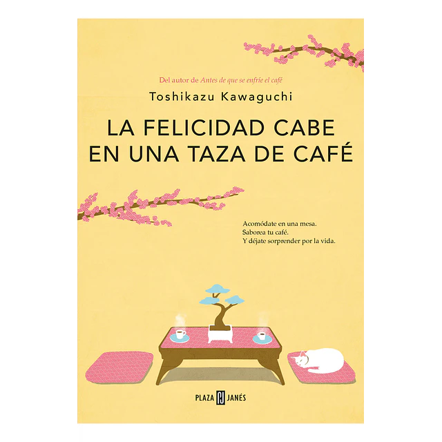 La Felicidad Cabe En Una Taza De Café (Antes De Que Se Enfríe El Café 2)