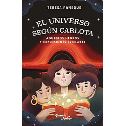 El Universo Según Carlota: Agujeros Negros Y Explosiones Estelares