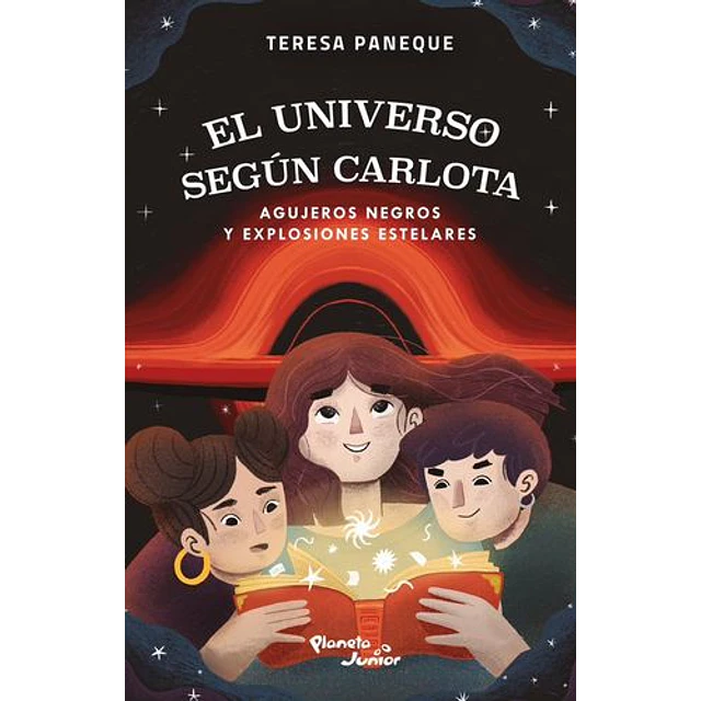 El Universo Según Carlota: Agujeros Negros Y Explosiones Estelares