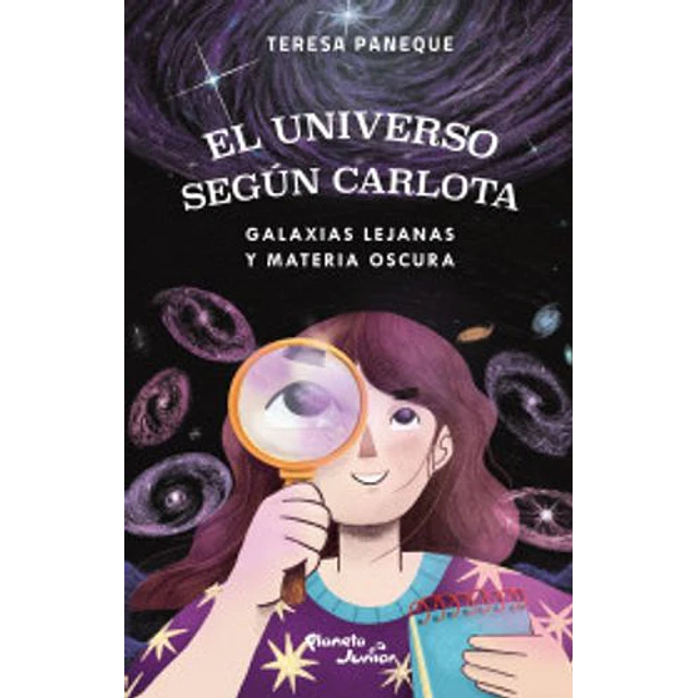 El Universo Según Carlota 4. Galaxias Lejanas Y Materia Oscura